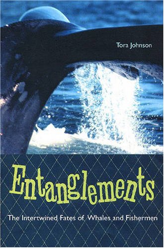 Entanglements: The Intertwined Fates of Whales and Fishermen