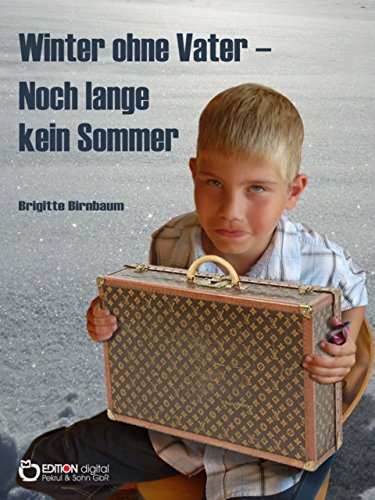 Winter ohne Vater - Noch lange kein Sommer (German Edition)