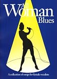 All Woman Blues: (Piano, Vocal, Guitar): A Collection of Songs for Female Vocalists - Piano-Vocal-Guitar (All Woman)
