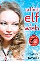 Selfish Elf Wish