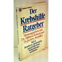 Dr. Mildred Scheel: Der Krebshilfe Ratgeber