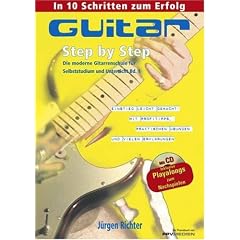 Gitarre Step by Step: Die moderne Gitarrenschule f�r Selbststudium und Unterricht Bd. 1