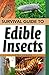 Survival Guide to Edible Insects