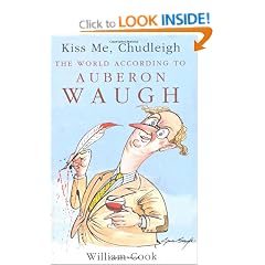 Kiss Me Chudleigh: The World According to Auberon Waugh