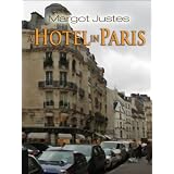 A Hotel in Paris ~ Margot Justes