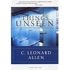 Things Unseen: Churches of Christ In (and After) the Modern Age by C. Leonard Allen