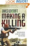 Making A Killing: The Explosive Story...