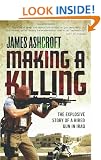 Making A Killing: The Explosive Story of a Hired Gun in Iraq