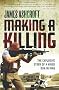 Making A Killing: The Explosive Story of a Hired Gun in Iraq