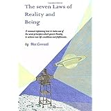the seven laws of reality and being a practical manual explaining how to make use of the seven principles which