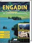Engadin. Die sch�nsten Wanderungen