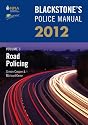 Blackstone's Police Manual Volume 3: Road Policing 2012 (Blackstone's Police Manuals)