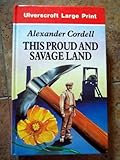 This proud and savage land