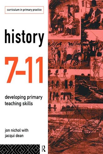 History 7-11: Developing Primary Teaching Skills (Lancaster Pamphlets)