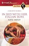 In Bed With Her Italian Boss (Harlequin Presents Extra (Unnumbered))