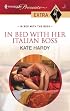 In Bed With Her Italian Boss (Harlequin Presents Extra (Unnumbered))
