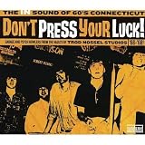 Dont Press Your Luck! The In Sound of 60s Connecticut