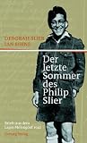 Der letzte Sommer des Philip Slier: Briefe aus dem Lager Molengoot 1942