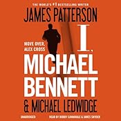 I, Michael Bennett: Michael Bennett, Book 5 | [James Patterson, Michael Ledwidge]