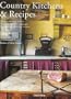 Country Kitchens & Recipes (Spanish Edition)