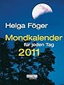 Mondkalender für jeden Tag 2011: Taschenkalender