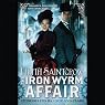 The Iron Wyrm Affair: Bannon and Clare, Book 1