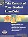 Take Control of Your Student Loan Debt