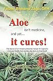Aloe Isnt Medicine and Yet... It Cures!   [ALOE ISNT MEDICINE & YET IT CU] [Paperback]