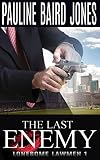 The Last Enemy (The Lonesome Lawmen Book 1)