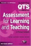 Assessment for Learning and Teaching in Primary Schools (Achieving QTS) (Achieving QTS)
