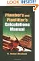 Plumber's and Pipefitters Calculations Manual