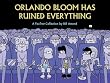Orlando Bloom Has Ruined Everything: A FoxTrot Collection