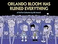 Orlando Bloom Has Ruined Everything: A FoxTrot Collection
