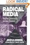 Radical Media: Rebellious Communication and Social Movements