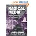 Radical Media: Rebellious Communication and Social Movements