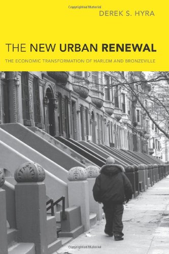 the new urban renewal the economic transformation of harlem and bronzeville