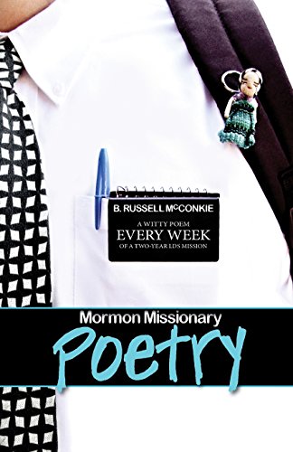 mormon missionary poetry a witty poem every week of a two year lds missionary