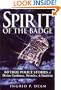 Spirit of the Badge: 60 True Police Stories of Divine Guidance, Miracles & Intuition