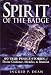 Spirit of the Badge: 60 True Police Stories of Divine Guidance, Miracles & Intuition