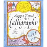 Getting Started in Calligraphy ~ Nancy Baron
