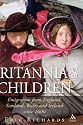Britannia's Children: Emigration from England, Scotland, Wales and Ireland Since 1600