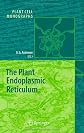 The Plant Endoplasmic Reticulum (Plant Cell Monographs)