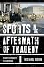 Sports in the Aftermath of Tragedy: From Kennedy to Katrina