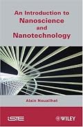 An Introduction to Nanosciences and Nanotechnology