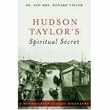 Hudson Taylor's Spiritual Secret (Hendrickson Classic Biographies)