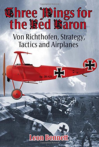 three wings for the red baron von richthofen strategy tactics and airplanes