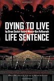 Dying to Live: Life Sentence