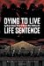 Dying to Live: Life Sentence