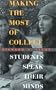 Making the Most of College: Students Speak Their Minds