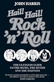 Hail! hail! Rock 'n' roll